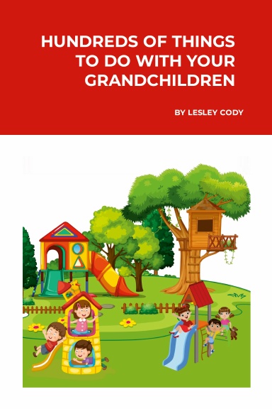 Hundreds of Things to do with your Grandchildren