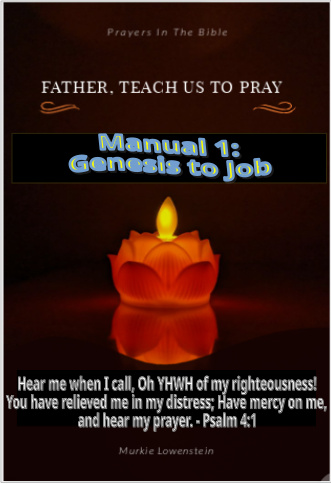 Father, Teach Us to Pray: Manual One - Genesis to Job