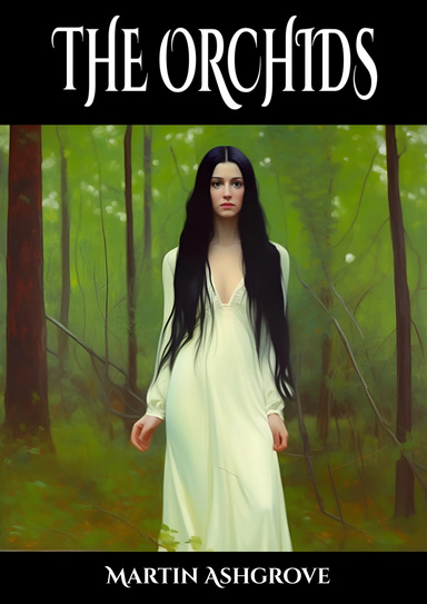 The Orchids - A Ghost Story for Springtime