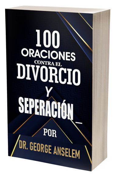 100 ORACIONES CONTRA EL DIVORCIO Y SEPARACIÓN