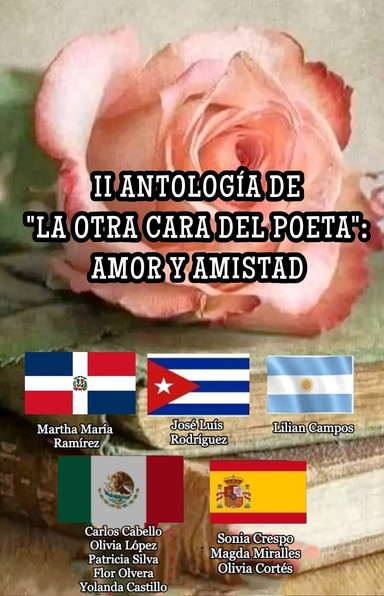 II ANTOLOGÍA DE "LA OTRA CARA DEL POETA": AMOR Y AMISTAD