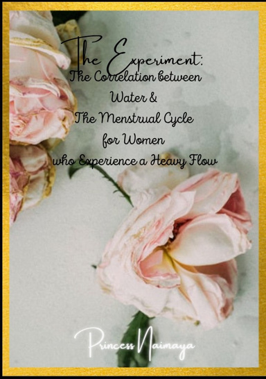 The Experience: The Correlation Between Water and the Menstrual Cycle