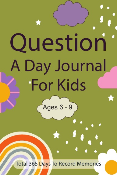 Question A Day Journal for Kids Ages 6-9