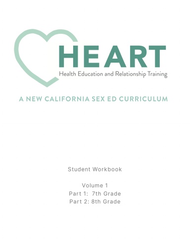 HEART:  A New California Sex Ed Curriculum - Volume 1