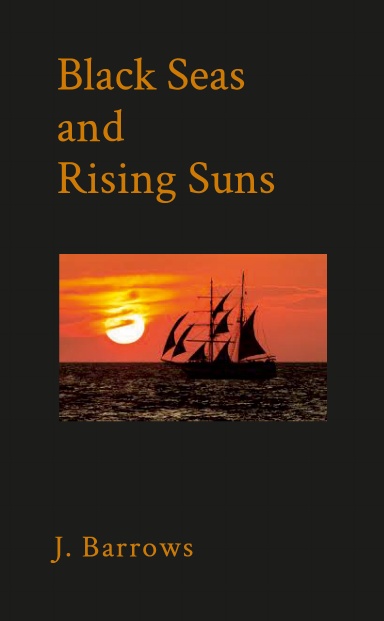 Black Seas and Rising Suns