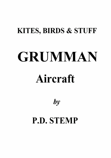 Kites, Birds & Stuff  -  Grumman Aircraft  by  P.D.Stemp