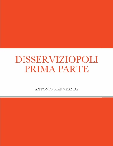 DISSERVIZIOPOLI PRIMA PARTE