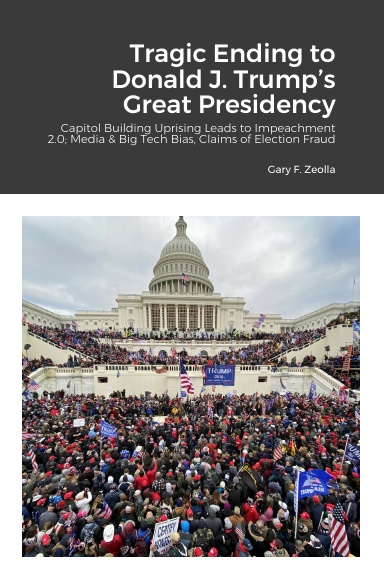 Tragic Ending to Donald J. Trump’s Great Presidency