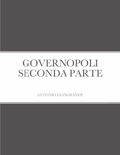 GOVERNOPOLI SECONDA PARTE
