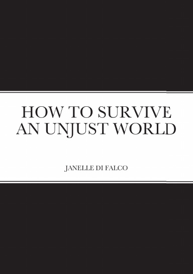 How to Survive an Unjust World