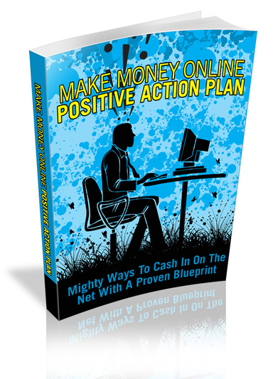 Make money online positive action plan