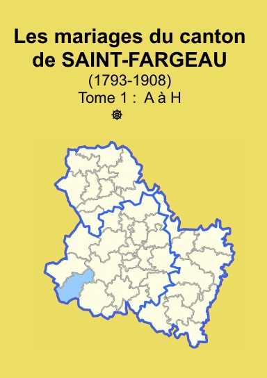 Les mariages du canton de Saint-Fargeau (après 1792) tome 1