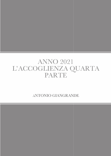 ANNO 2021 L’ACCOGLIENZA QUARTA PARTE