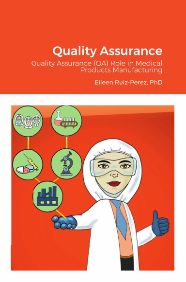 Quality Assurance: Quality Assurance (QA) Role in Medical Products Manufacturing