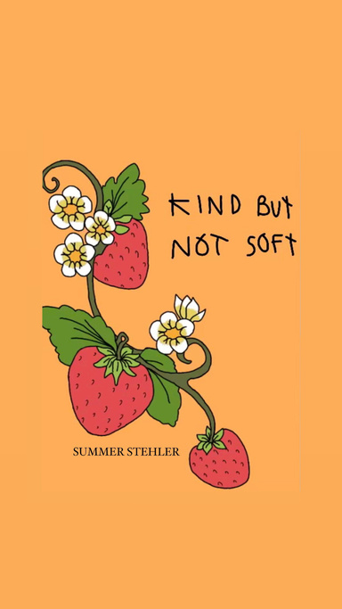 Kind But Not Soft