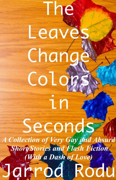 The Leaves Change Colors in Seconds