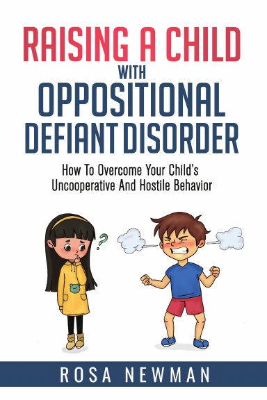 Raising a Child with Oppositional Defiant Disorder