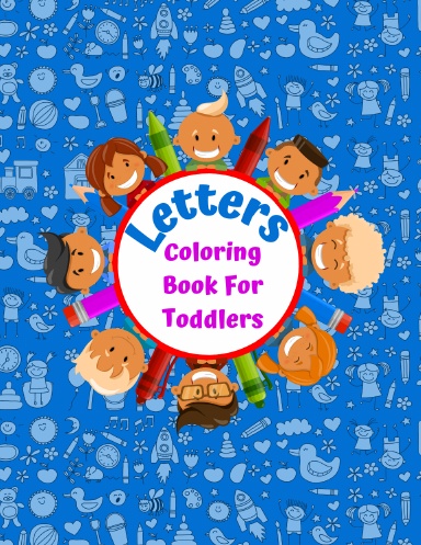 Alphabet Coloring Book for Kids Ages 2-4: Letter Coloring Book for Kids [Book]