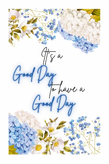 It's a Good Day to have a Good Day