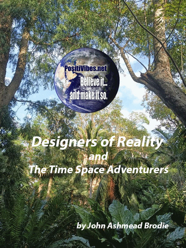 Designers of Reality and The Time Space Adventurers