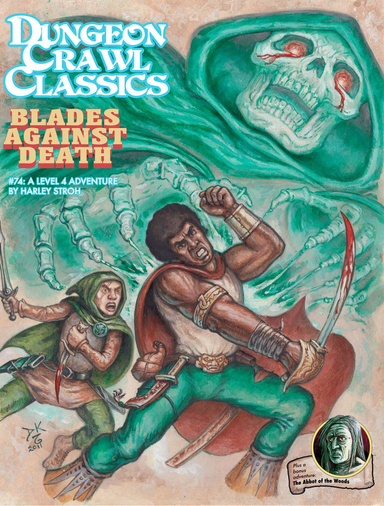 Dungeon Crawl Classics #74: Blades Against Death