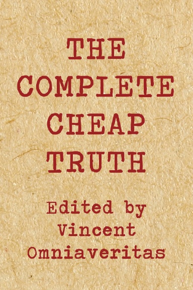 The Complete Cheap Truth