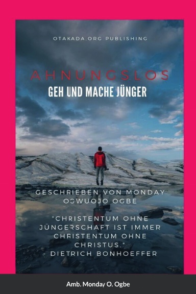 Ahnungslos Geh und mache Jünger