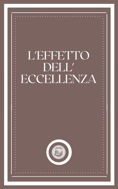 L'EFFETTO DELL' ECCELLENZA