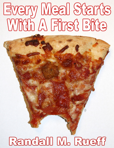 Every Meal Starts With A First Bite