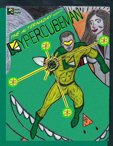 Hypercubeman: The Alternaday Rebirth