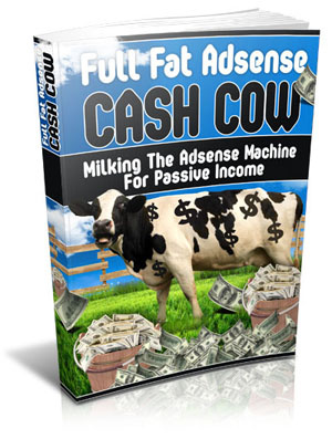 Full Fat Adsence Cash Cow