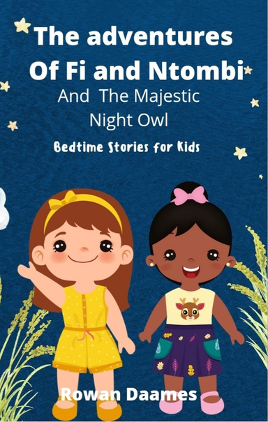 The adventures of Fi and Ntombi