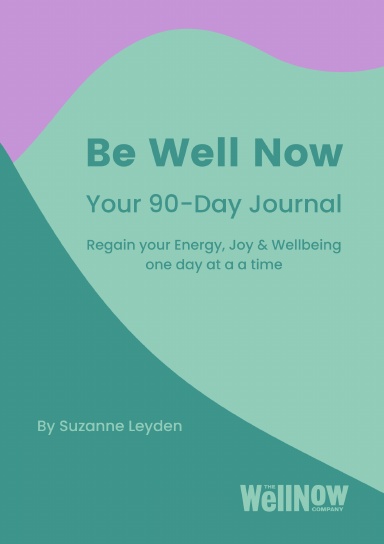 Be Well Now - Your 90-Day Journal (coil bound)