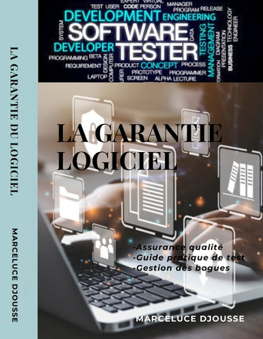 LA GUARANTIE DU TEST LOGICIEL