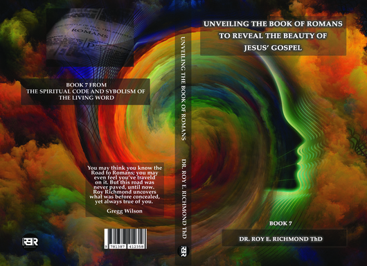 Unveiling The Book of Romans to Reveal The Beauty of Jesus' Gospel - Book 2