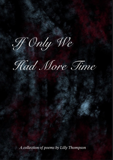 If Only We Had More Time