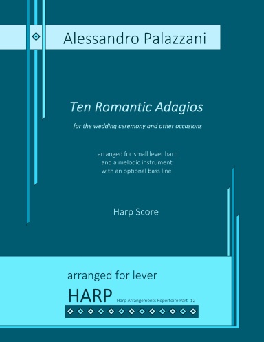 Ten Romantic Adagios for the wedding ceremony and other occasions - HARP SCORE