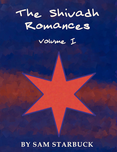 The Shivadh Romances: Volume I - ePub