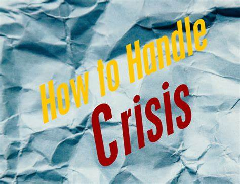 How to Handle a Crisis