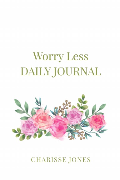 Worry Less Daily Journal