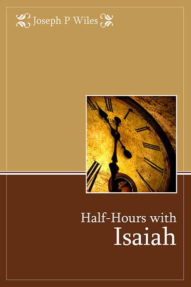 Half-Hours with Isaiah