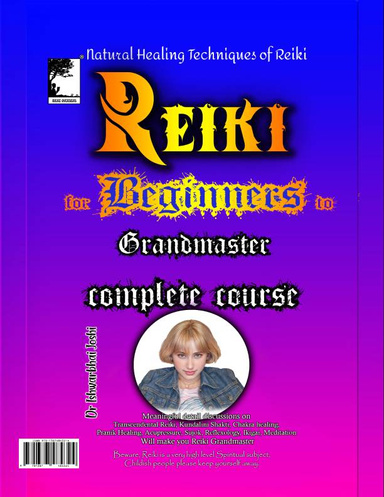 Reiki Handbook Complete course for Beginners