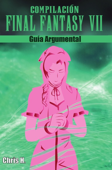 Compilación Final Fantasy VII - Guía Argumental (tapa dura)