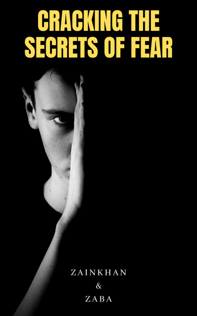 Cracking The Secrets Of Fear