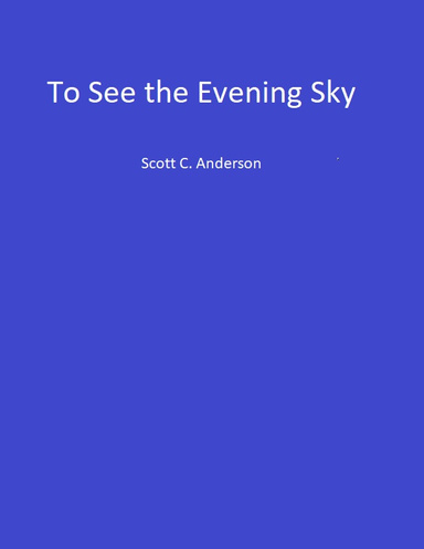 To See the Evening Sky