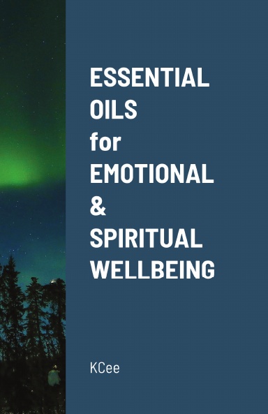 ESSENTIAL OILS FOR EMOTIONAL & SPIRITUAL WELLBEING