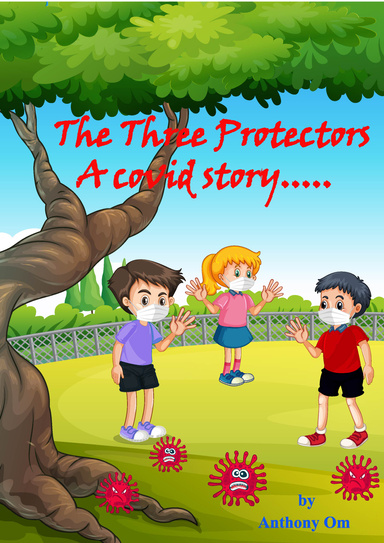The Three Protectors : A Covid Story