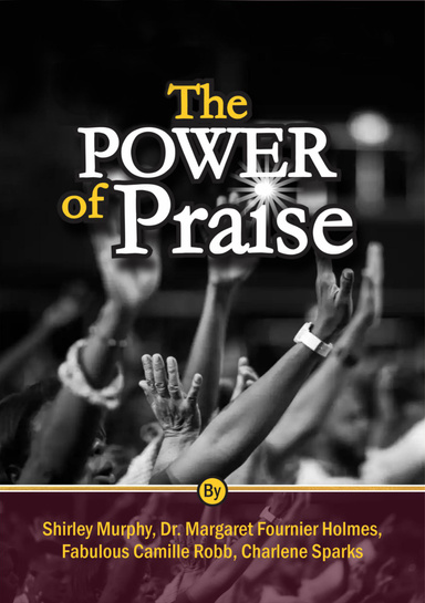 THE POWER OF PRAISE