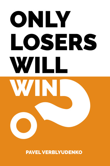 Only Losers will win