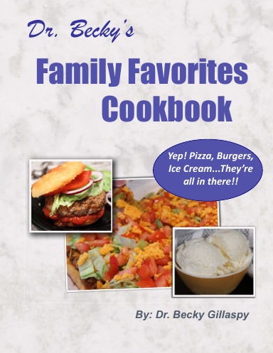 Dr. Becky's Family Favorites Cookbook